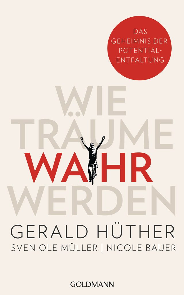 Gerald Hüther: Wenn Träume wahr werden