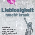 Gerald Hüther: Lieblosigkeit macht krank